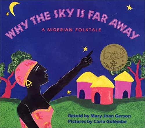 Stock image for Why the Sky Is Far Away: A Nigerian Folktale for sale by Front Cover Books