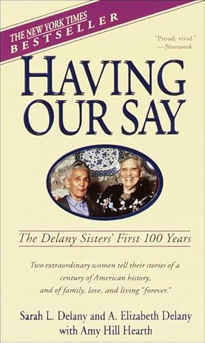 Beispielbild fr Having Our Say: The Delany Sisters First 100 Years (Turtleback School Library Binding Edition) zum Verkauf von Goodwill Books