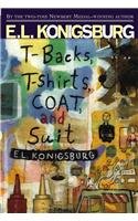T-Backs, T-Shirts, Coat and Suit (9780780754010) by E.L. Konigsburg