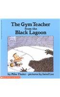 9780780756403: The Gym Teacher from the Black Lagoon