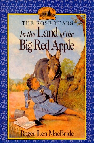 9780780759381: In the Land of the Big Red Apple (Little House the Rose Years (Prebound))