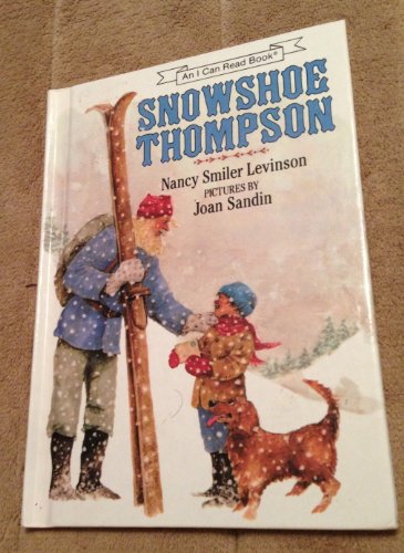 Snowshoe Thompson (I Can Read Books: Level 3) (9780780762282) by Nancy Smiler Levinson