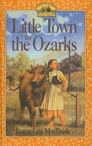 9780780763012: Little Town in the Ozarks (Little House the Rocky Ridge Years (Prebound))