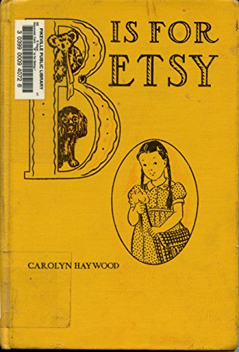 9780780767232: "B" Is for Betsy (Betsy (Prebound))