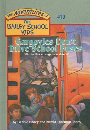 9780780770522: Gargoyles Don't Drive School Buses (Adventures of the Bailey School Kids (Pb))