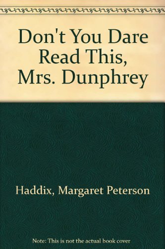 Stock image for Don't You Dare Read This, Mrs. Dunphrey for sale by ThriftBooks-Dallas