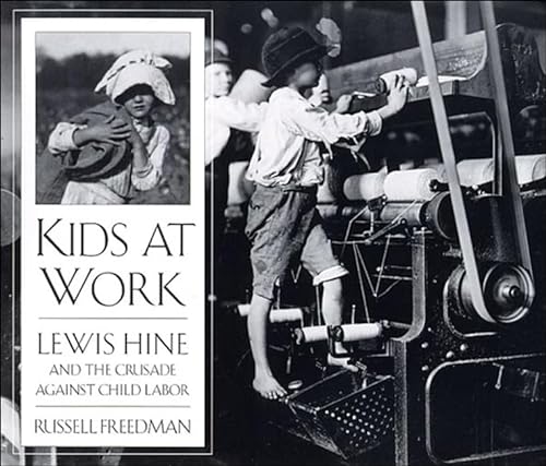 9780780780200: Kids at Work: Lewis Hine and the Crusade Against Child Labor