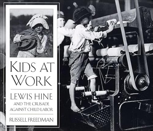 Stock image for Kids at Work: Lewis Hine and the Crusade Against Child Labor for sale by ZBK Books