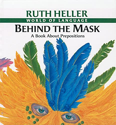 9780780780408: Behind the Mask: A Book about Prepositions (World of Language (Prebound))
