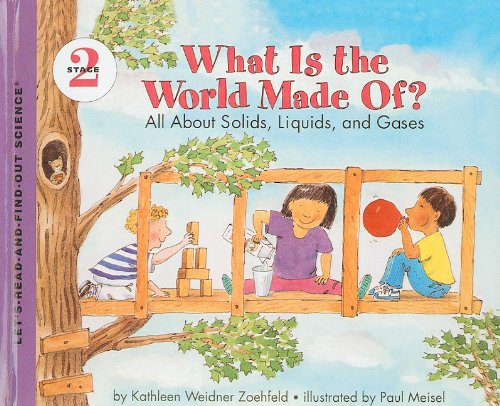 9780780781610: What Is the World Made Of?: All about Solids, Liquids, and Gases (Let's-Read-And-Find-Out Science: Stage 2 (Pb))