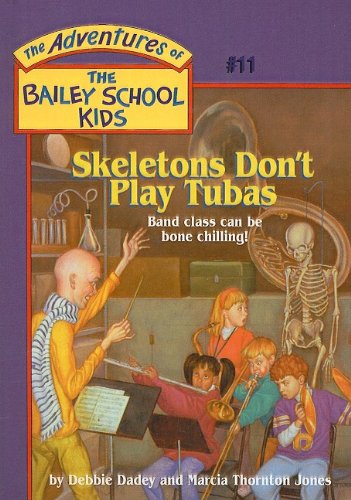 9780780782402: Skeletons Don't Play Tubas (The Adventures of the Bailey School Kids, #11)