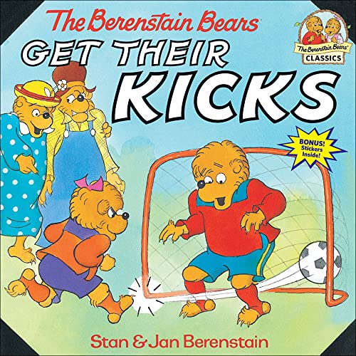 The Berenstain Bears Get Their Kicks (9780780782679) by Jan Berenstain Stan Berenstain; Jan Berenstain