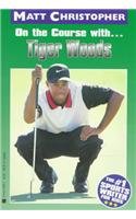9780780783294: On the Course With...Tiger Woods (Matt Christopher Sports Bio Bookshelf)