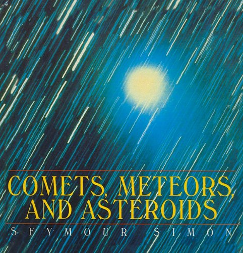 Comets, Meteors, and Asteroids (9780780783737) by Seymour Simon