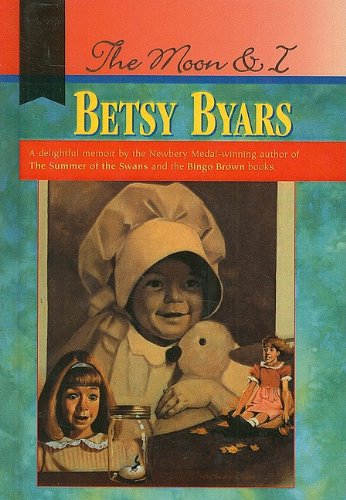 The Moon and I (9780780784116) by Betsy Byars