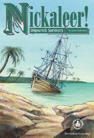 9780780790575: Nickaleer! Shipwreck Survivors (Cover-To-Cover Novels: Historical Fiction)