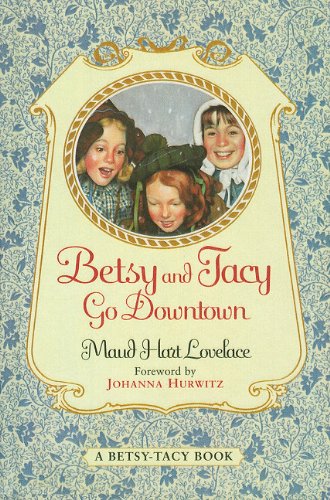 9780780790933: Betsy and Tacy Go Downtown (Betsy-Tacy Books (Prebound))