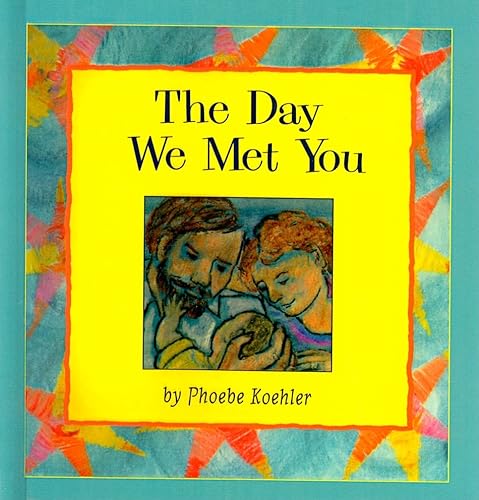 9780780791152: The Day We Met You