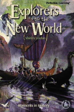 Beispielbild fr Explorers to the New World: Moments in History zum Verkauf von ThriftBooks-Dallas