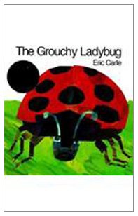 Stock image for The Grouchy Ladybug for sale by GF Books, Inc.