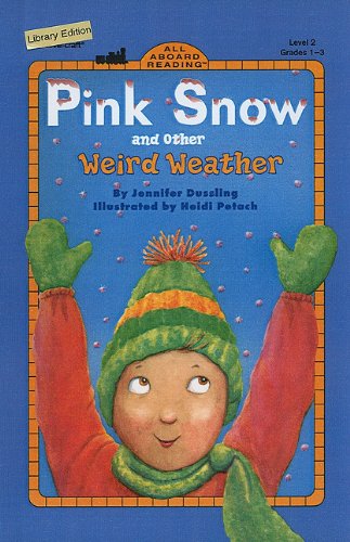 9780780794627: Pink Snow and Other Weird Weather (All Aboard Science Reader: Level 2 (Pb))
