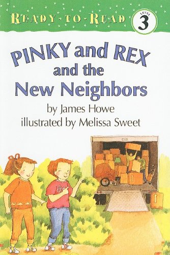 Pinky and Rex and the New Neighbors (Ready-To-Read: Level 3) (9780780794641) by James Howe Melissa Sweet