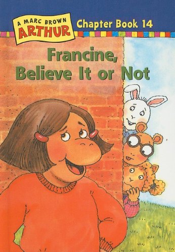 9780780795655: Francine, Believe It or Not (Marc Brown Arthur Chapter Books (Pb))