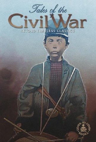 9780780796768: Tales of the Civil War: Retold Timeless Classics, Cover-To-Cover Books (Cover-To-Cover Timeless Classics: Cultural & Hist)