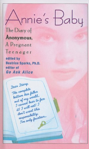 Annie's Baby: The Diary of Anonymous, a Pregnant Teenager (Anonymous Diaries)