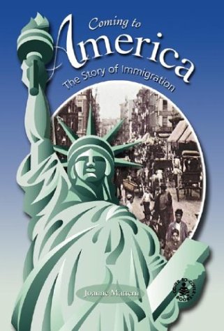 Imagen de archivo de Coming to America: The Story of Immigration (Cover-To-Cover Books) a la venta por Project HOME Books