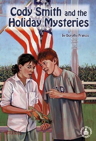 Cody Smith and the Holiday Mysteries (Cover-To-Cover Novels: Cody Smith Mysteries) (9780780797437) by Francis, Dorothy Brenner