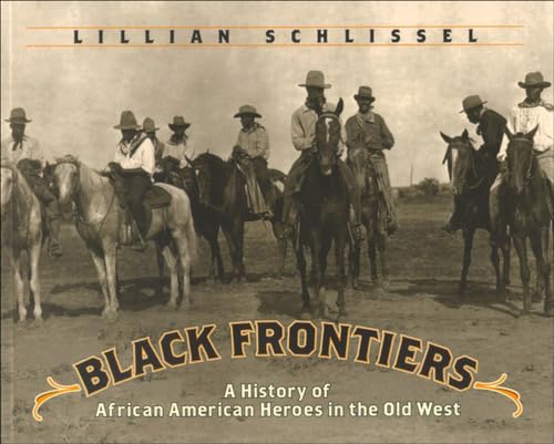 9780780797796: Black Frontiers: A History of African American Heroes in the Old West