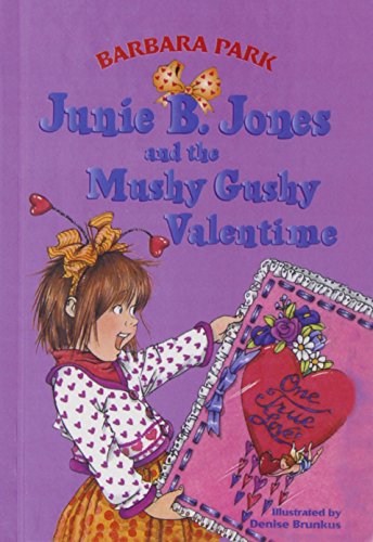9780780797925: Junie B. Jones and the Mushy Gushy Valentime