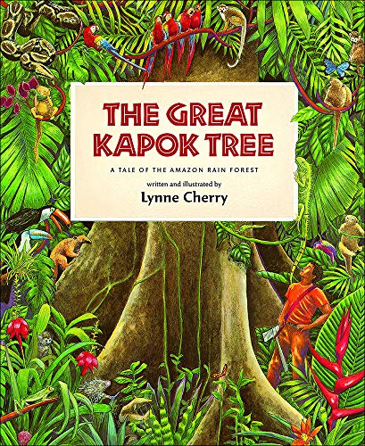 Imagen de archivo de The Great Kapok Tree: A Tale of the Amazon Rain Forest a la venta por ThriftBooks-Dallas