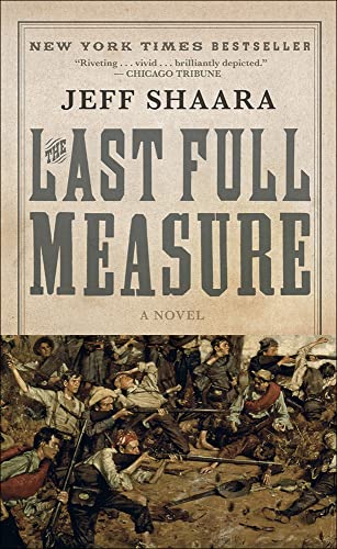 Stock image for Last Full Measure: A Novel of the Civil War for sale by GF Books, Inc.