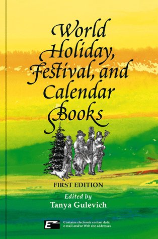 Stock image for World Holiday, Festival and Calendar Books : An Annotated Bibliography of More Than 1,000 Books on Holidays, Festivals and Calendar Systems from Around the World for sale by Better World Books