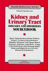 Beispielbild fr Kidney and Urinary Tract Diseases and Disorders Sourcebook : Basic Information about Kidney Stones, Urinary Incontinence, Bladder Disease, Endstage Renal Disease, Dialysis and More zum Verkauf von Better World Books