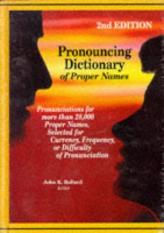 Stock image for Pronouncing Dictionary of Proper Names : Pronunciations of the Names of Notable People, Places and Things for sale by Better World Books