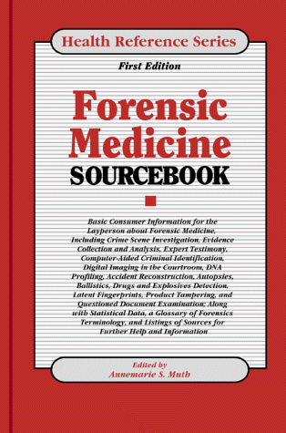 Imagen de archivo de Forensic Medicine Sourcebook: Basic Consumer Information for the Layperson about Forensic Medicine (Health Reference Series) a la venta por SecondSale