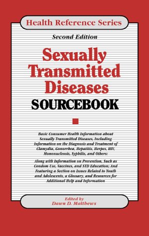 Stock image for Sexually Transmitted Diseases Sourcebook: Basic Consumer Health Information About Sexually Transmitted Diseases (Health Reference Series) for sale by Project HOME Books