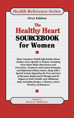 Beispielbild fr Healthy Heart Sourcebook for Women : Consumer Health Information about Cardiac Issues Specific to Women zum Verkauf von Better World Books