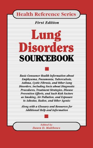 Beispielbild fr Lung Disorders Sourcebook : Basic Consumer Health Information about Emphysema, Pneumonia and Other Lung Disorders zum Verkauf von Better World Books