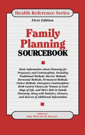 Stock image for Family Planning Sourcebook : Basic Information about Planning for Pregnancy and Contraception for sale by Better World Books