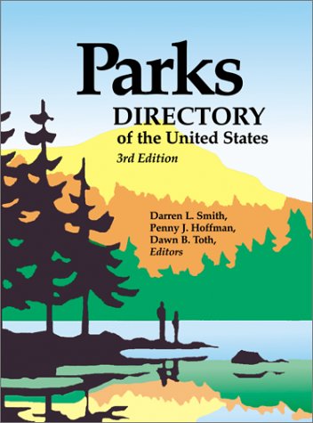 Stock image for Parks Directory of the United States & Canada : A Guide to Nearly 5,000 National, State, Provincial, and Urban Parks in the United States and Canada for sale by Mispah books