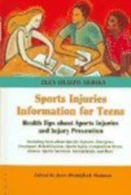 Imagen de archivo de Sports Injuries Information for Teens : Health Tips about Sports Injuries and Injury Prevention a la venta por Better World Books