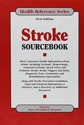 Imagen de archivo de Stroke Sourcebook: Basic Consumer Health Information about Stroke, Including Ischemic, Hemorrhagic, Transient Ischemic Attack (Tia) . . . a la venta por ThriftBooks-Dallas