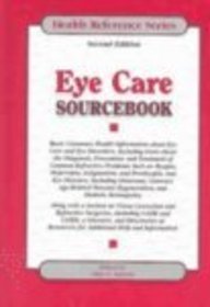 Stock image for Eye Care Sourcebook : Basic Consumer Health Information about Eye Care and Eye Disorders for sale by Better World Books: West