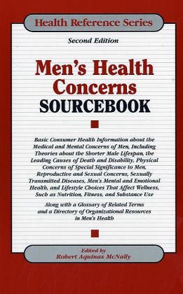 Stock image for Men's Health Concerns Sourcebook : Basic Consumer Health Information about the Medical and Mental Concerns of Men for sale by Better World Books