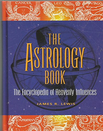Stock image for The Astrology Book : The Encyclopedia of Heavenly Influences for sale by Better World Books