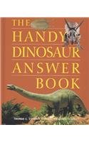 Beispielbild fr The Handy Dinosaur Answer Book zum Verkauf von Better World Books